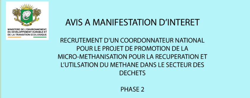 AVIS A MANIFESTATION D’INTERET : RECRUTEMENT D’UN COORDONNATEUR NATIONAL POUR LE PROJET DE PROMOTION DE LA MICRO-METHANISATION POUR LA RECUPERATION ET L’UTILISATION DU METHANE DANS LE SECTEUR DES DECHETS – PHASE 2